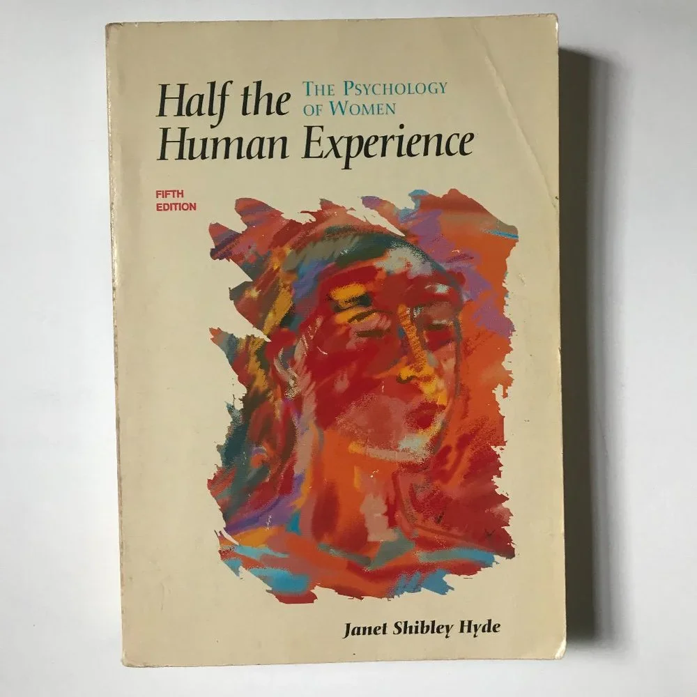 Half the Human Experience, The Psychology of Women by Janet Shibley Hyde